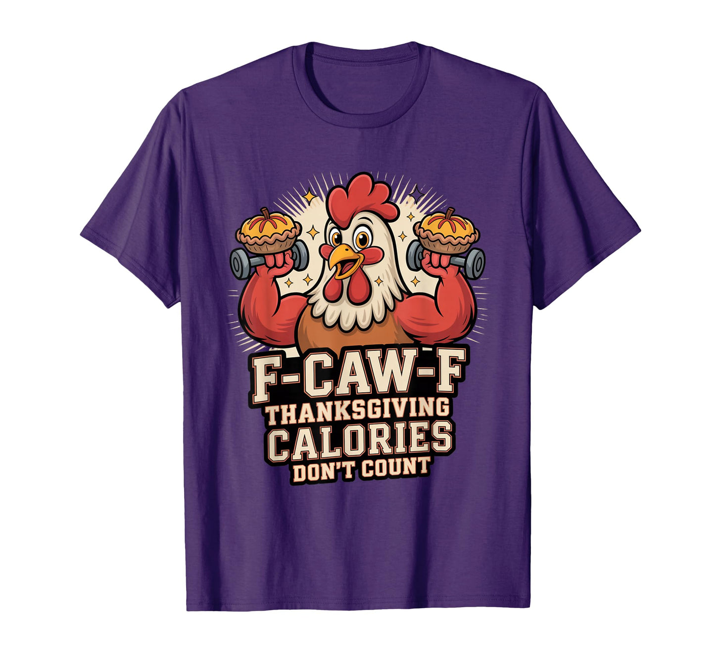 F-CAW-F Crow Thanksgiving Calories Don't Count Funny Turkey T-Shirt