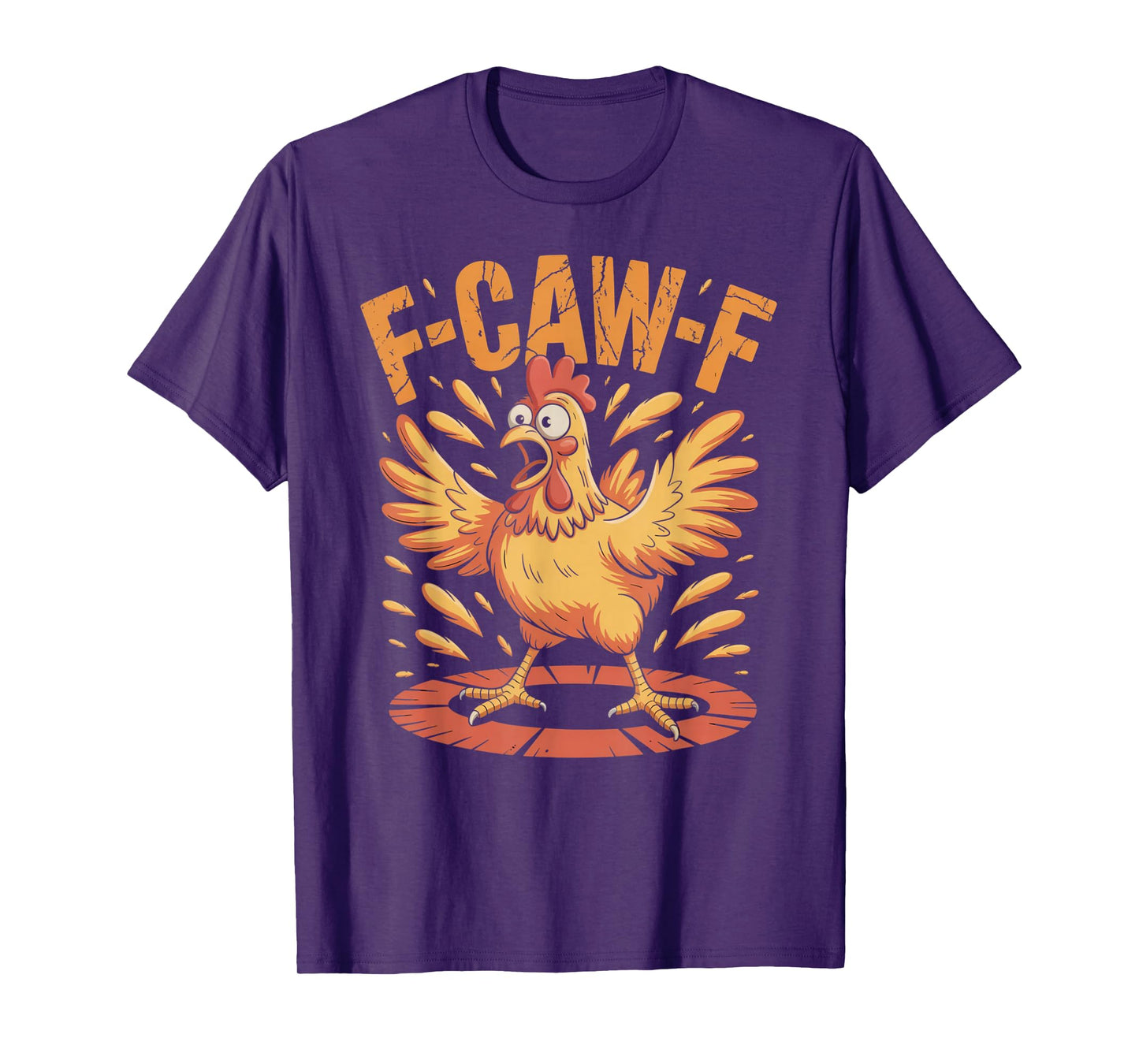 F-CAW-F Funny Chicken Quote Rooster Meme T-Shirt