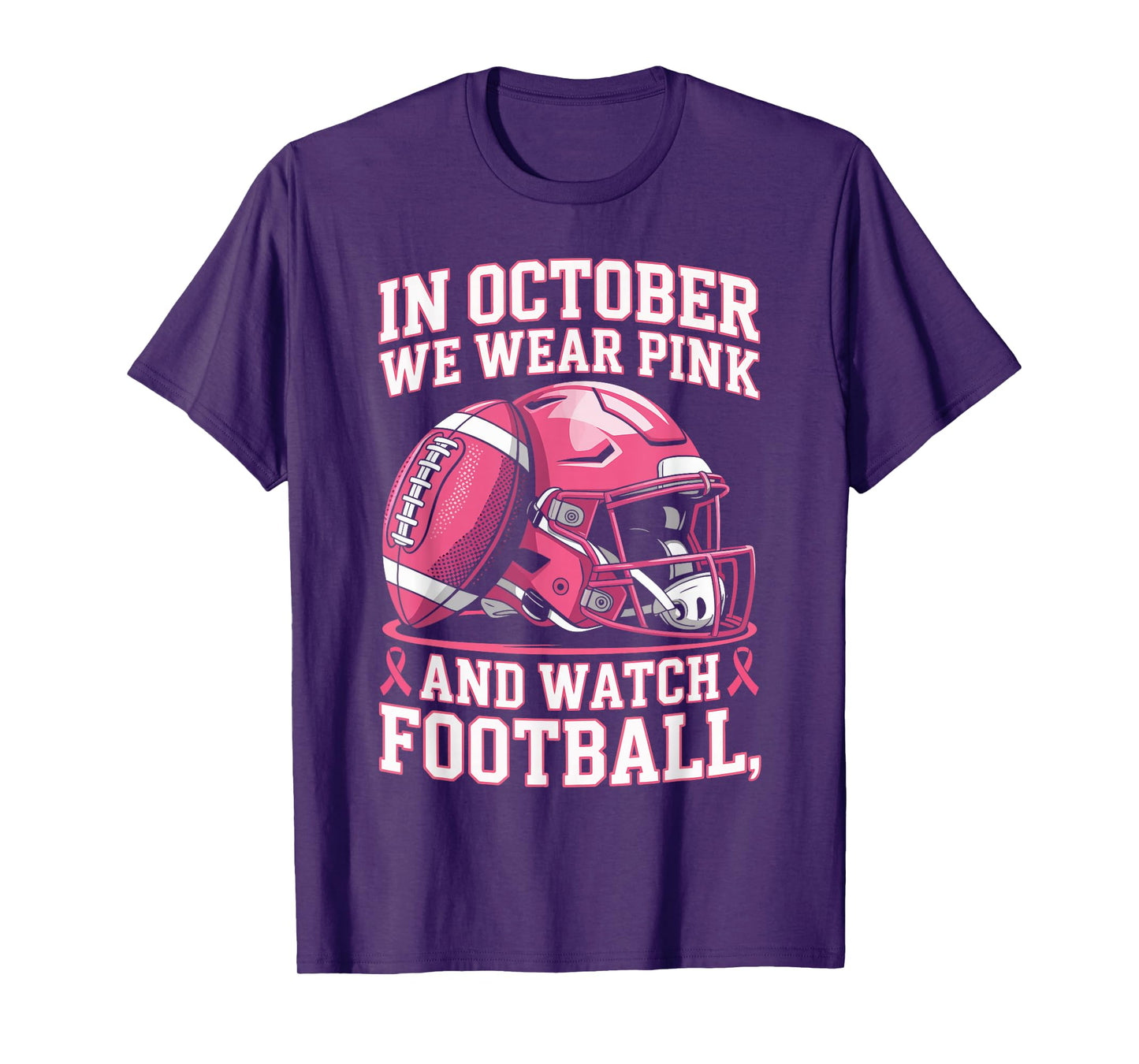 in October We Wear Pink Tackle Breast Cancer Awareness Month T-Shirt