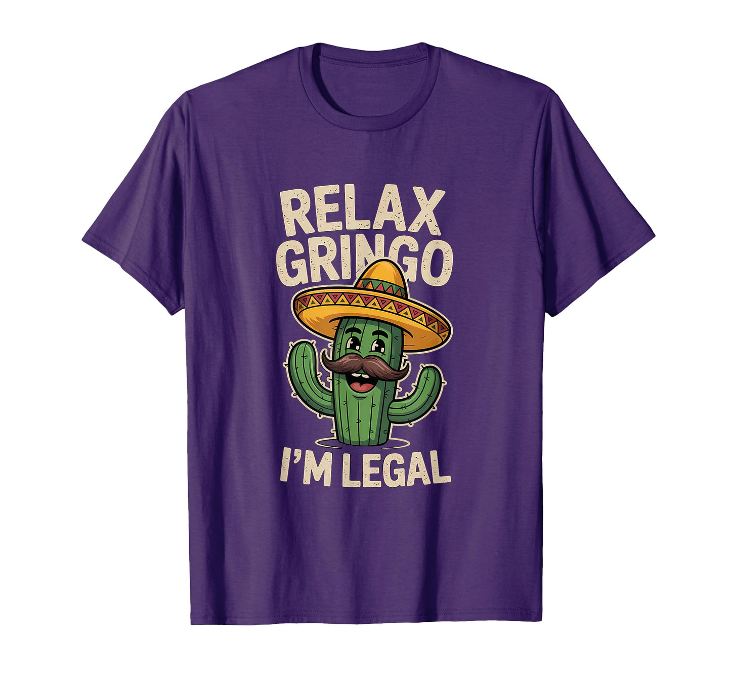 Relax Gringo Im Legal Cactus Sombrero Funny Cinco de Mayo T-Shirt