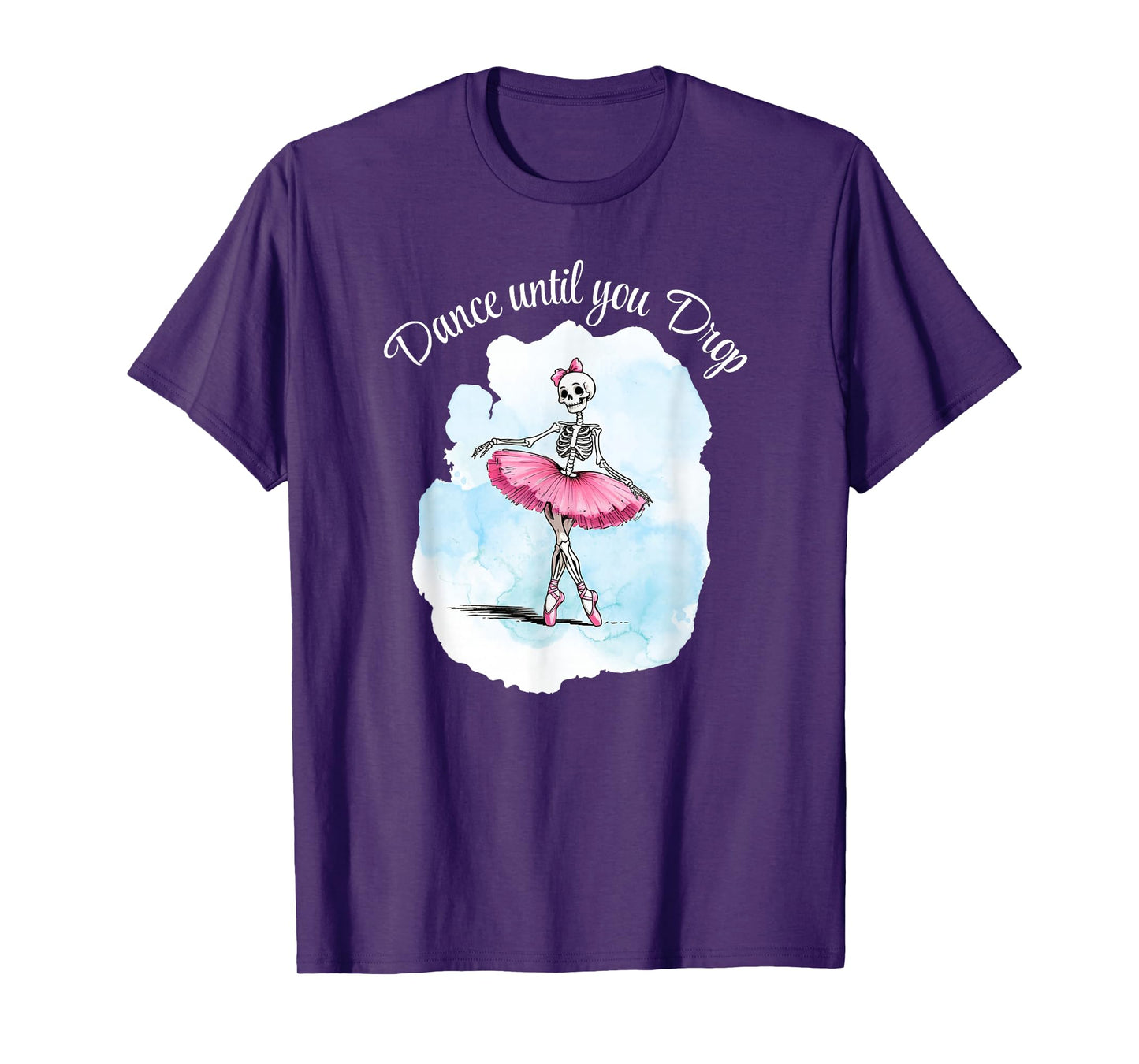 Dance Until You Drop Halloween Ballet Skeleton Pink Tutu Fun T-Shirt