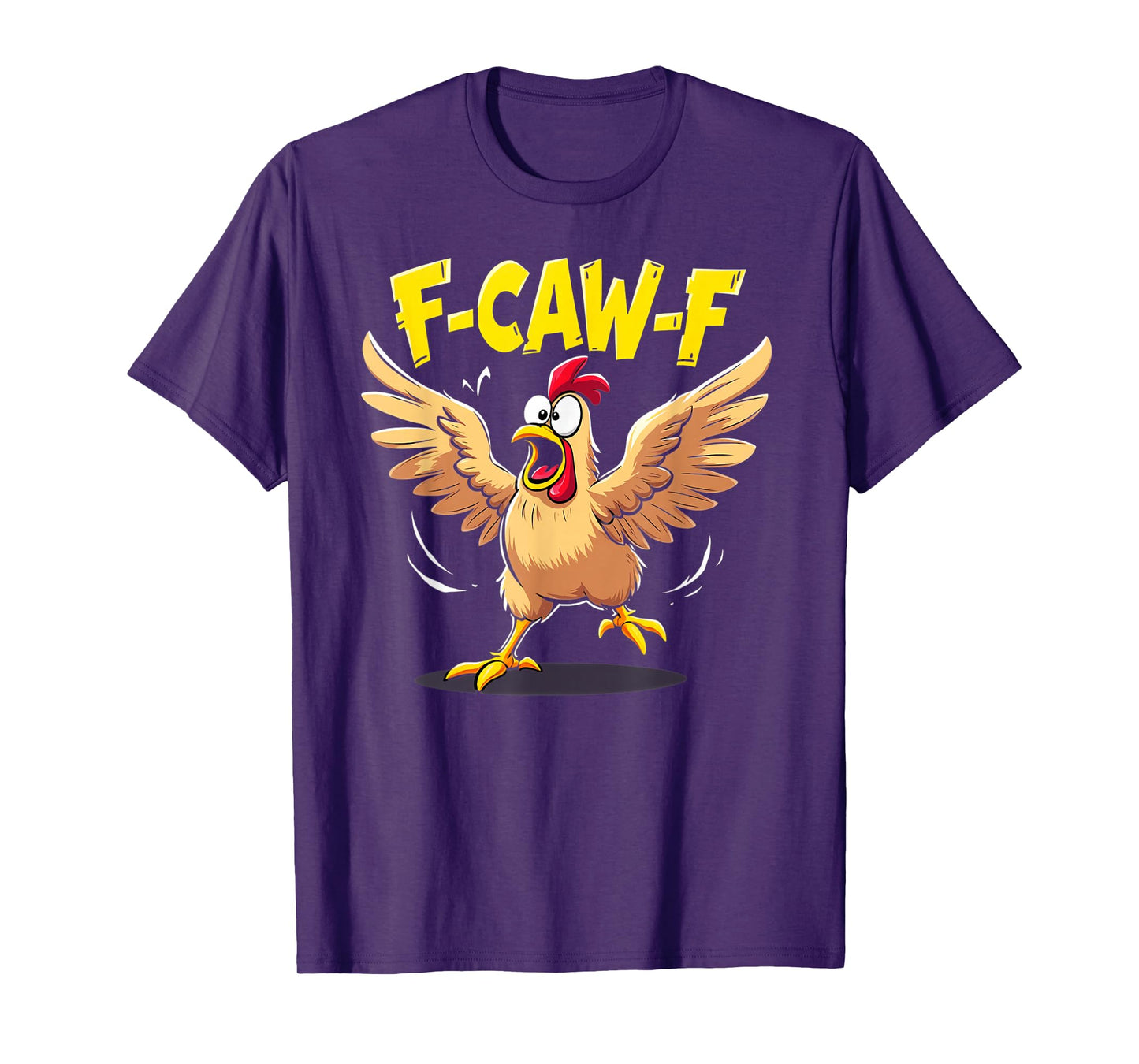 F-CAW-F Chicken T-Shirt