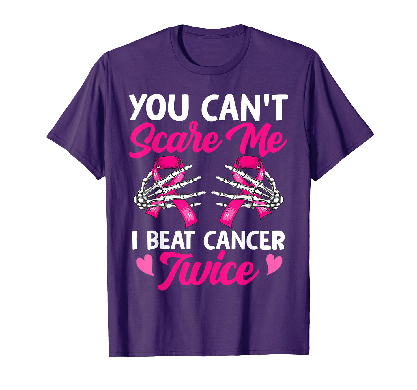 You Can't Scare Me I Beat Cancer Twice Breast Cancer Ribbon T-Shirt