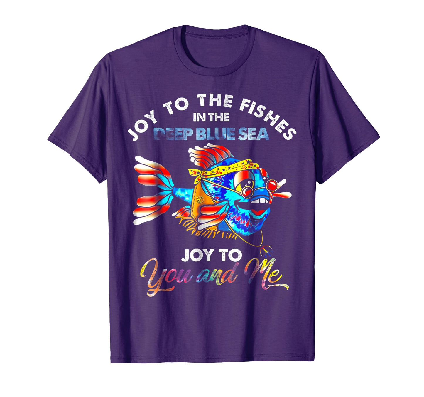 Joy To The Fishes In The Deep Blue Sea Joy To You And Me T-Shirt