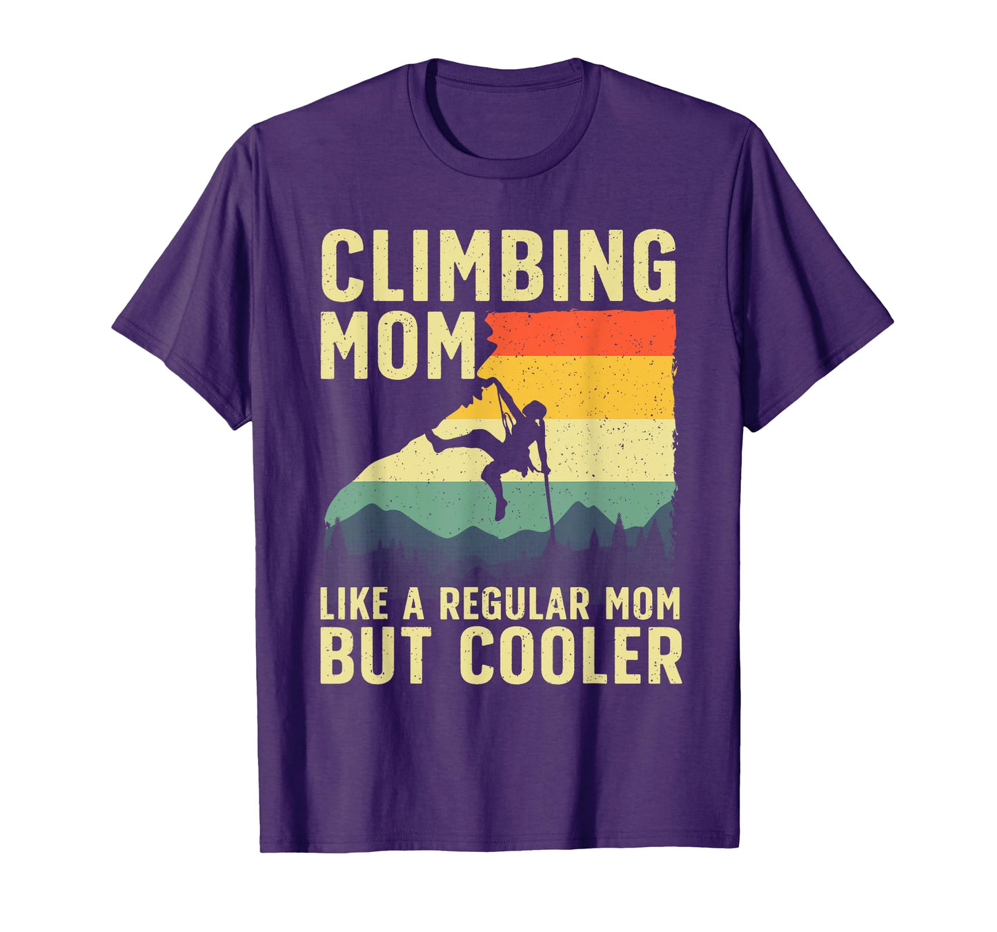 Cool Rock Climbing For Women Mom Indoor Mountain Climbers T-Shirt