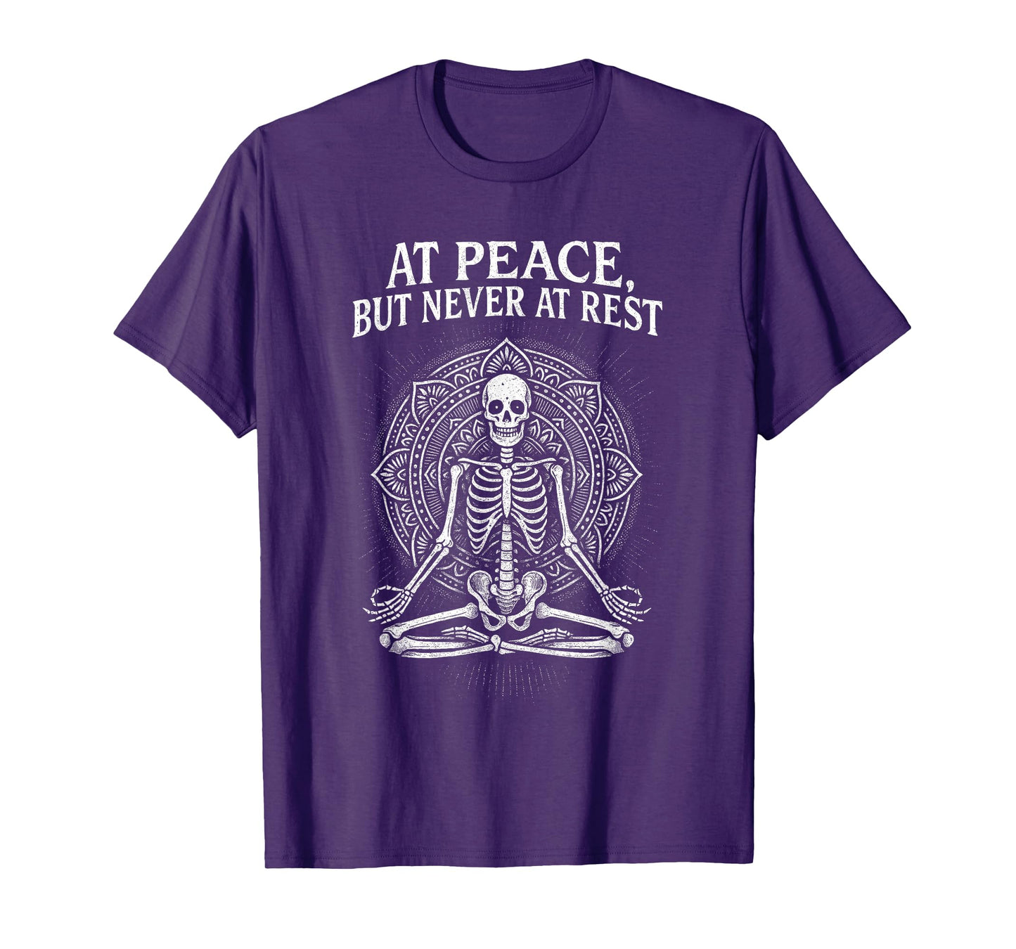 at Peace But Never at Rest Skeleton with Yoga Position T-Shirt