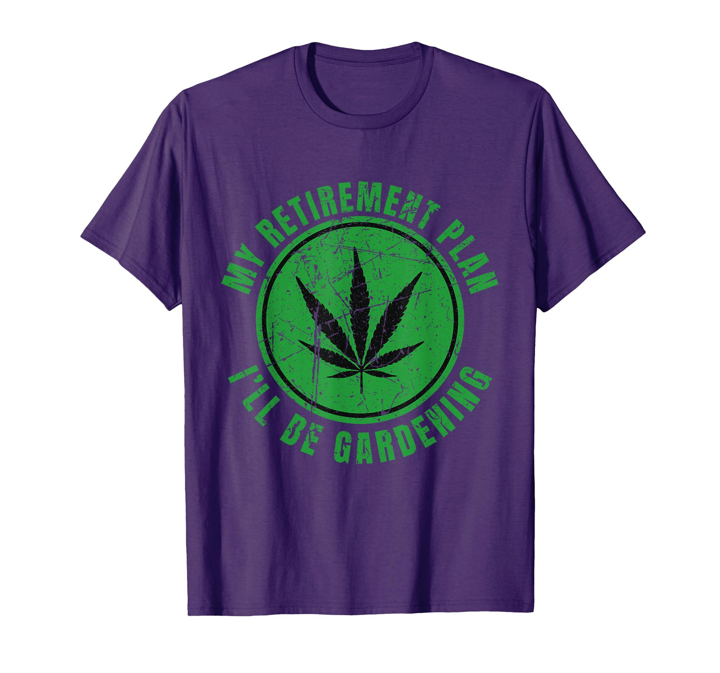 My Retirement Plan Cannabis Weed Marijuana Gardening 2024 T-Shirt