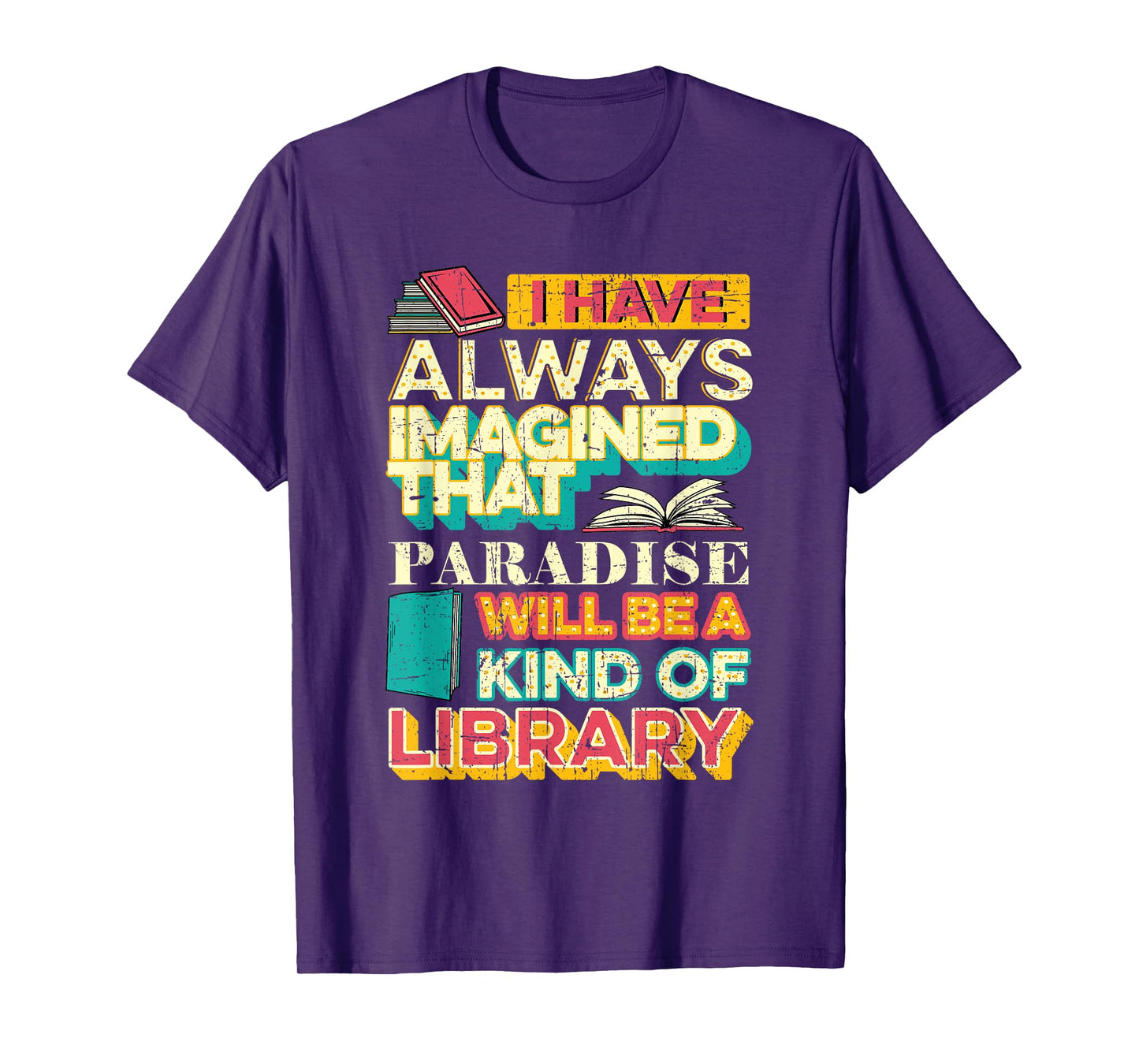 Librarian Reader Paradise Will Be A Kind of Library Grunge T-Shirt