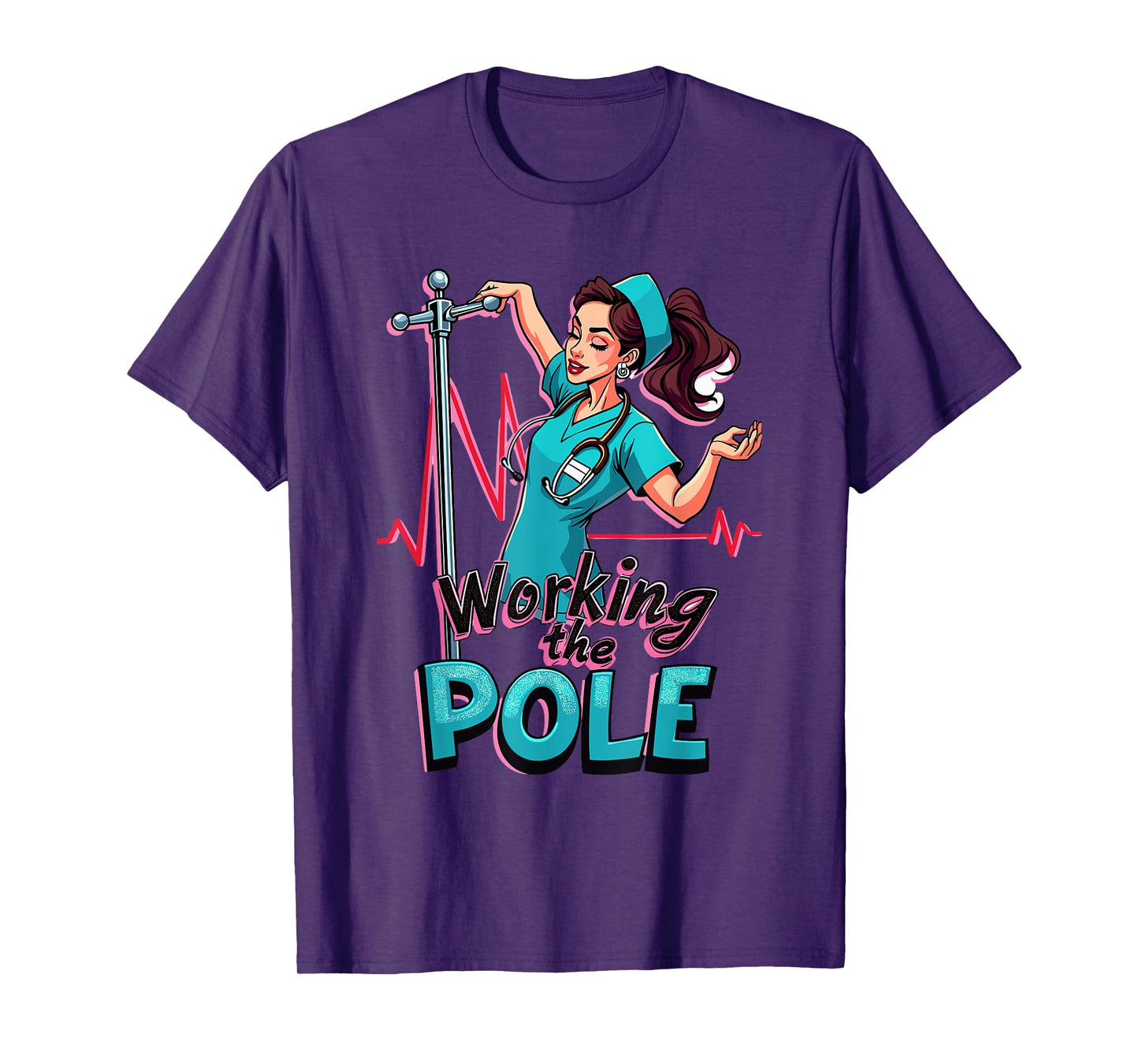 Working The Pole Nurse Pole Dance for a Nurses T-Shirt