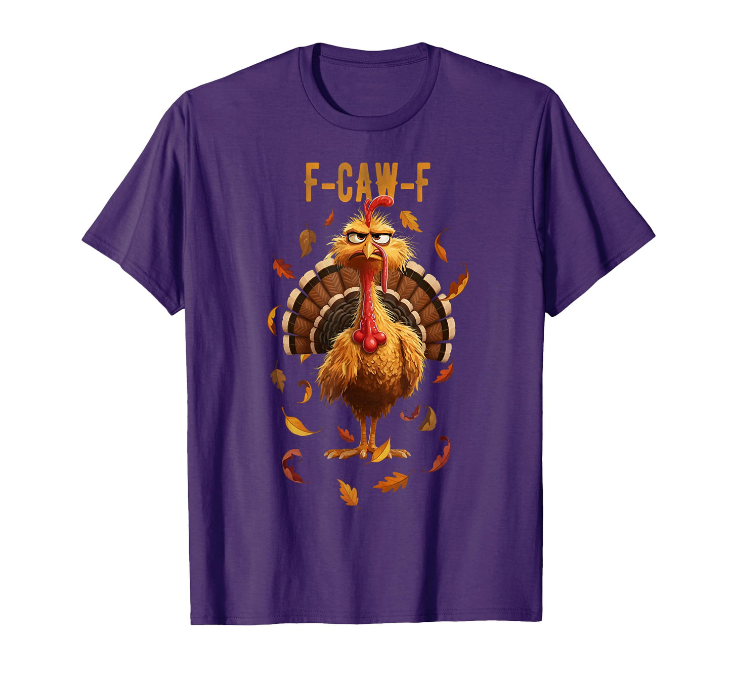 Funny Thanksgiving Turkey Cawing F-Caw-F Disguised as a Crow T-Shirt