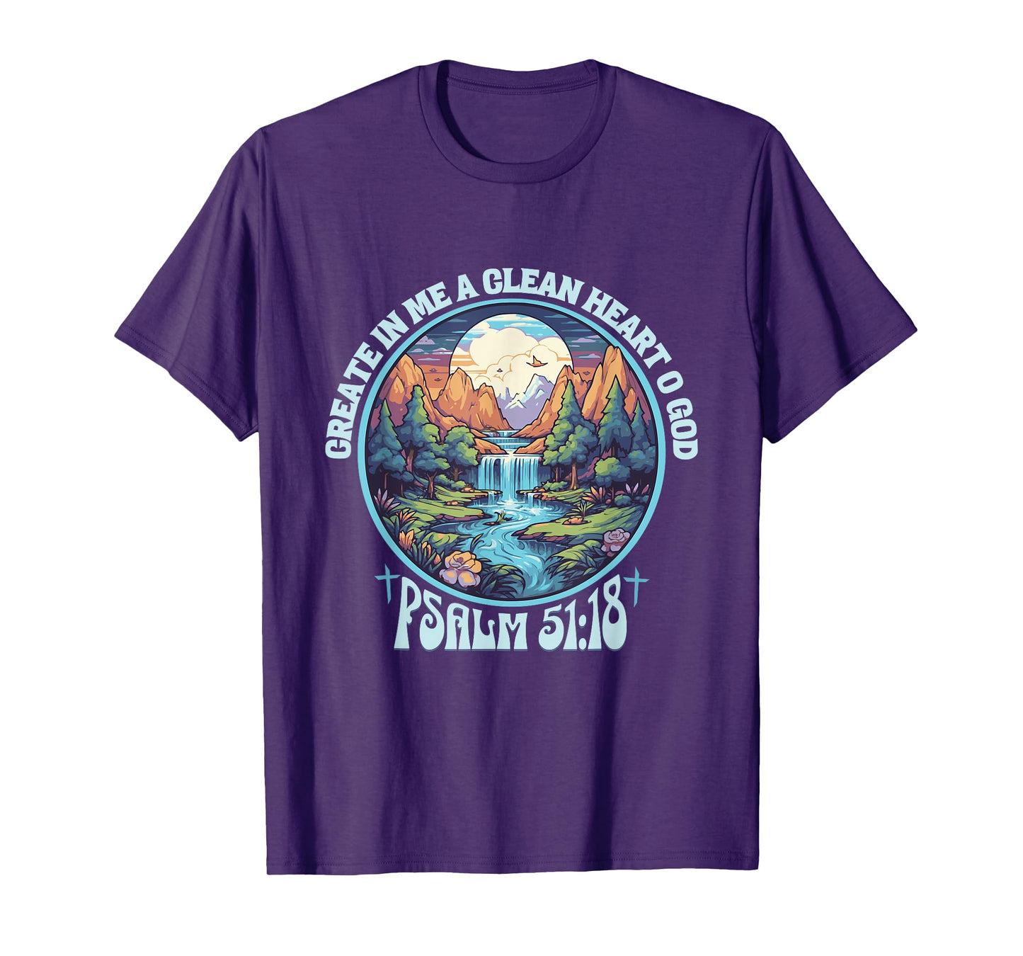 Psalm 51:18 Create In me A Clean Heart Bible Verse Christian T-Shirt