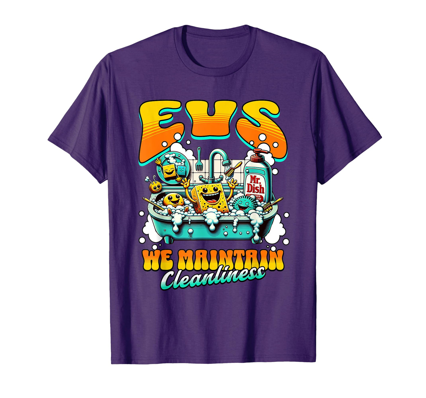 EVS Worker We Maintain Cleanliness T-Shirt