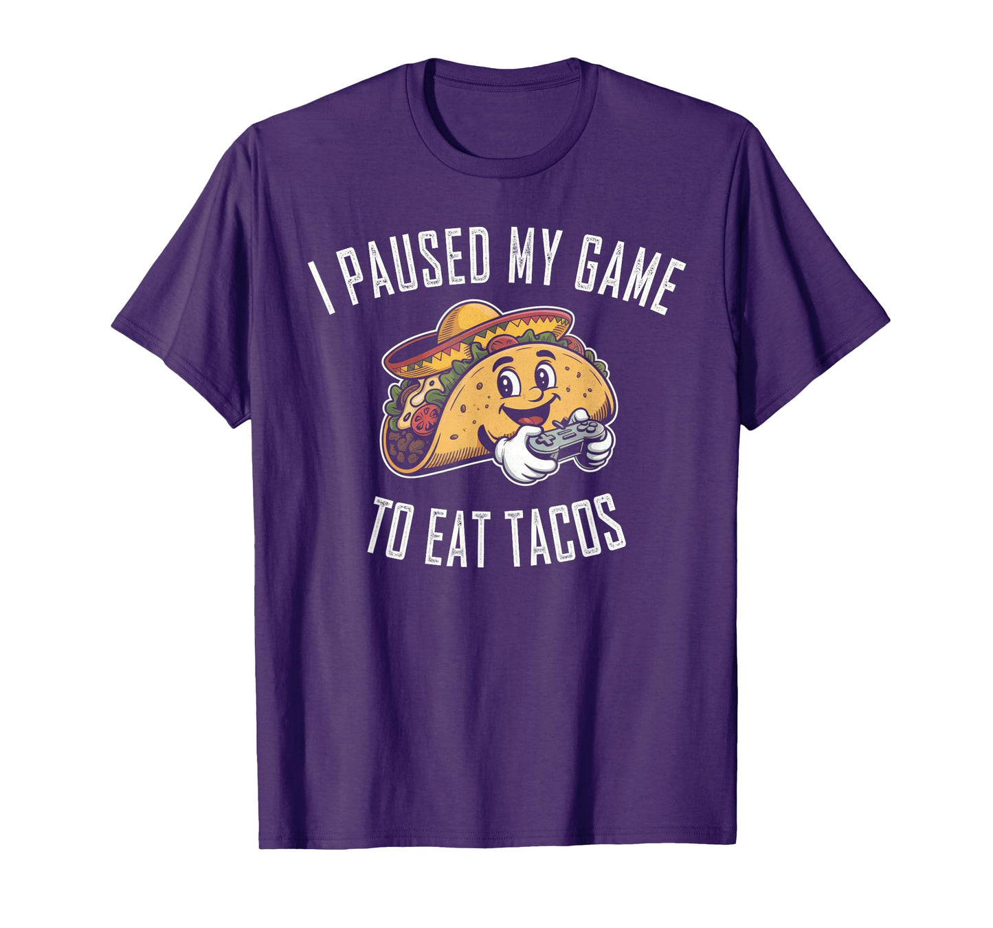 I Paused My Game to Eat Tacos Funny Gaming Mexican Love Taco T-Shirt