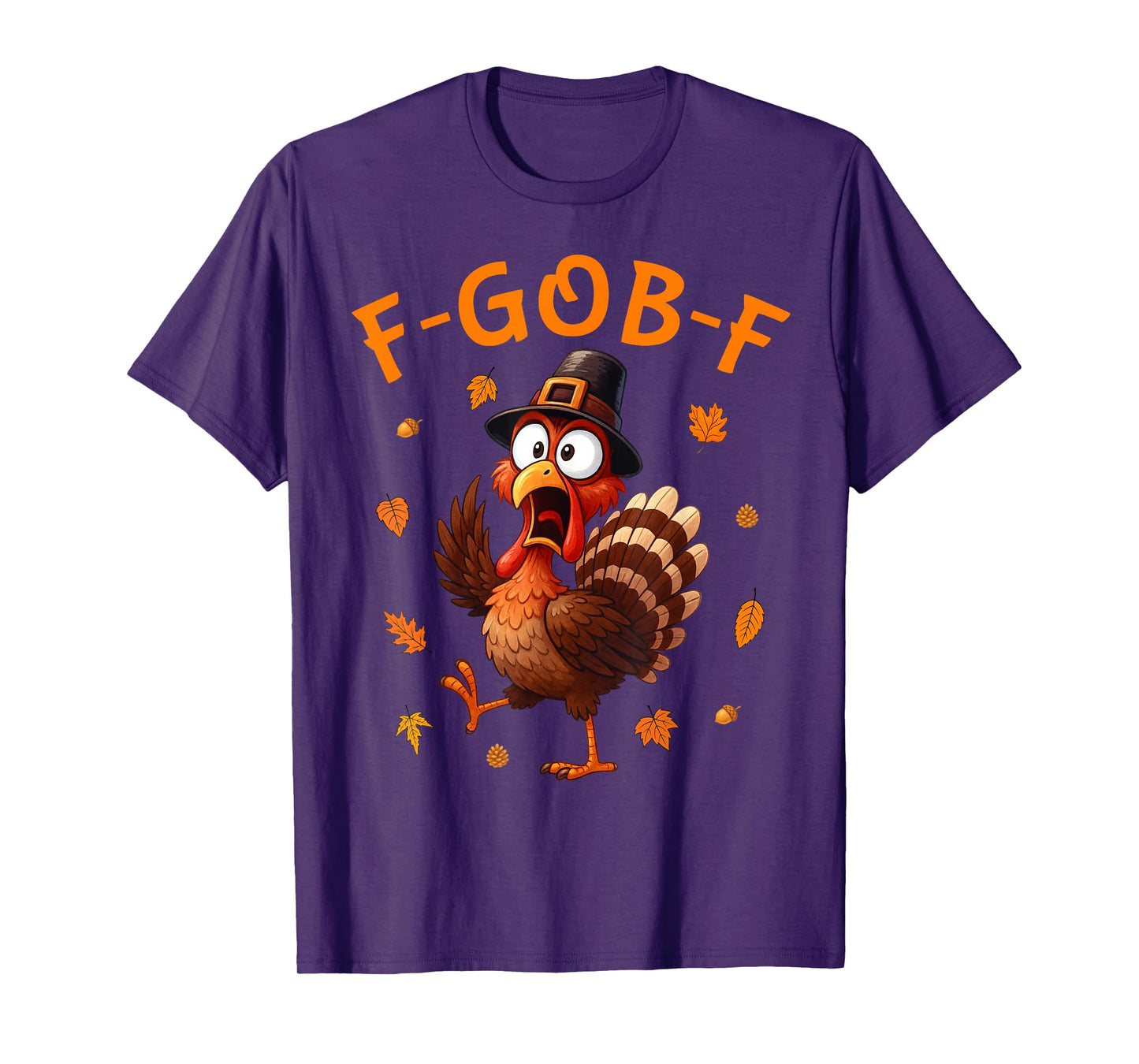F-Gob-F Funny Turkey F-Caw-F Thanksgiving Meme Pun Joke T-Shirt