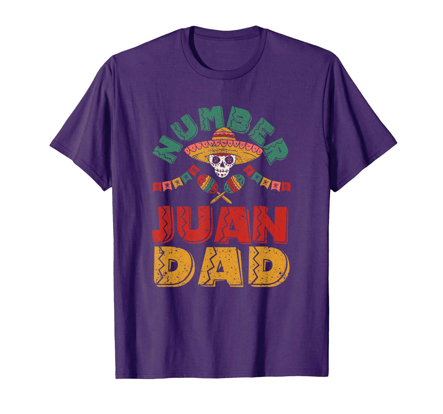 Number One Dad Mexican Fathers Day Funny Padre Juan Papa T-Shirt