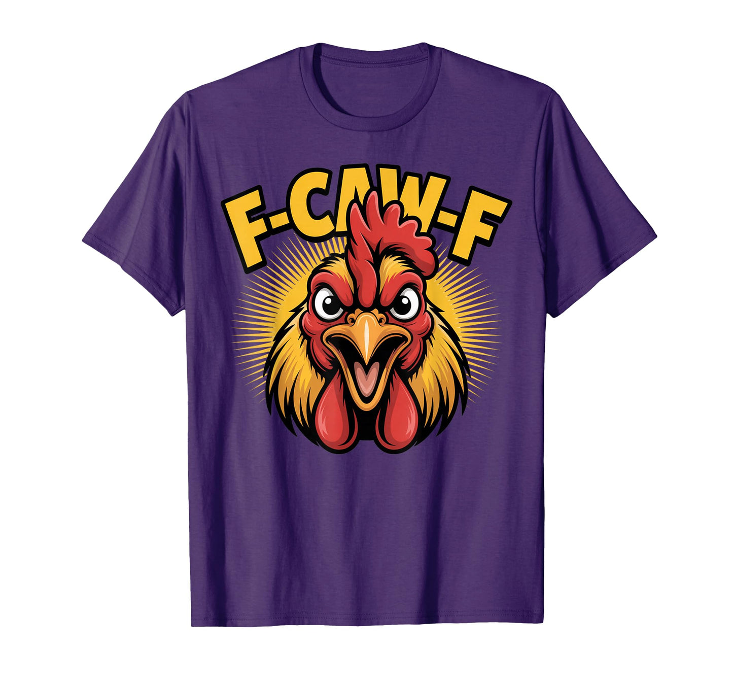 Funny F-Caw-F Rooster Chicken Pun Meme, Viral Humor Quote T-Shirt