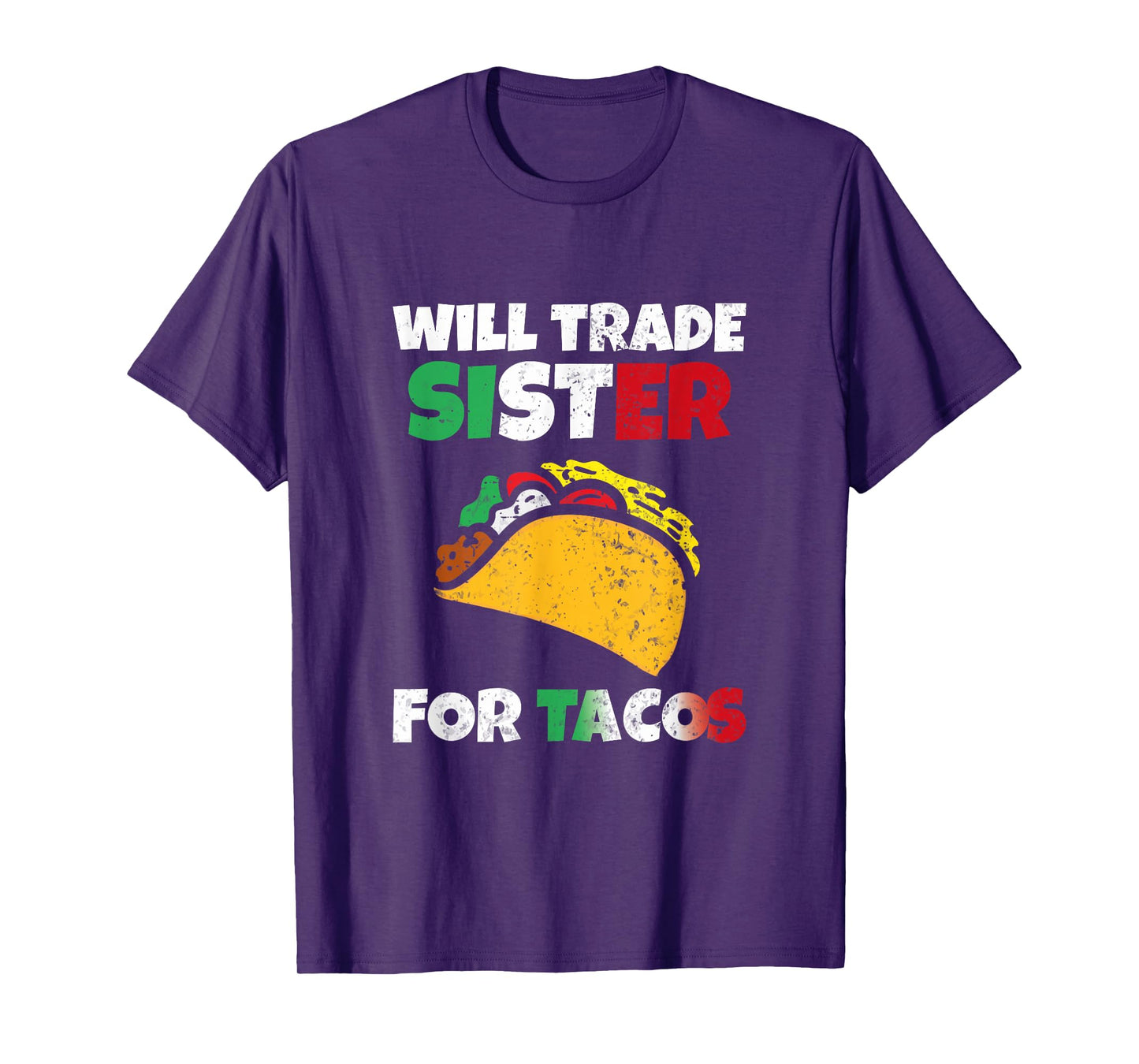 Cinco de Mayo Will Trade My Sister for Tacos T-Shirt