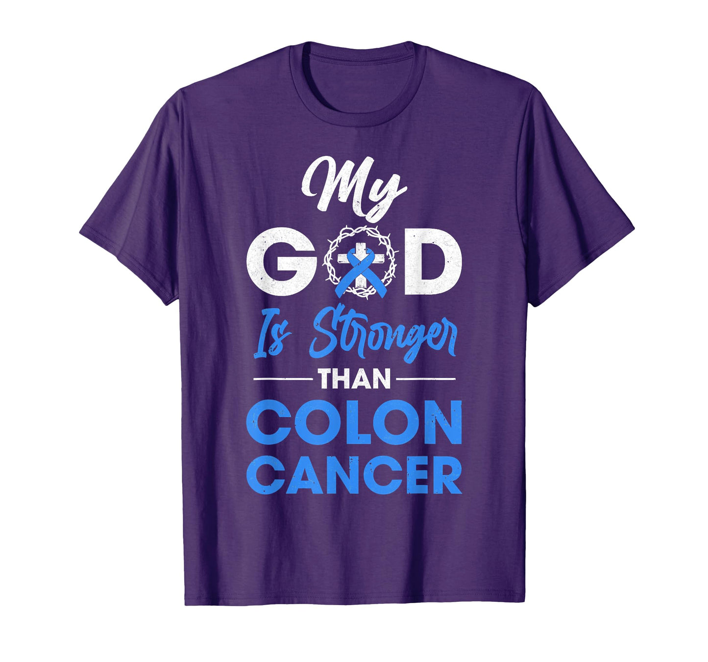 My God Is Stronger Than Colon Cancer Awareness Christian T-Shirt
