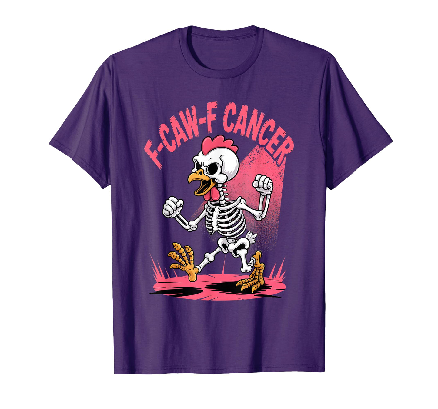 Chicken Skeleton F-CAW-F Cancer Pink Awareness T-Shirt
