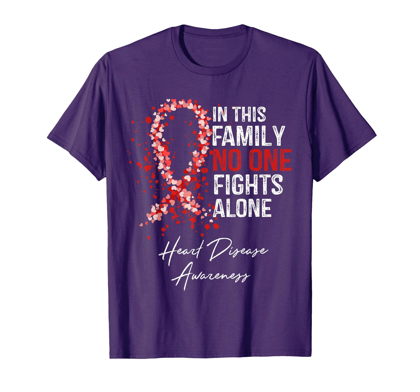 In This Family No One Fights Alone Heart Disease Awareness T-Shirt