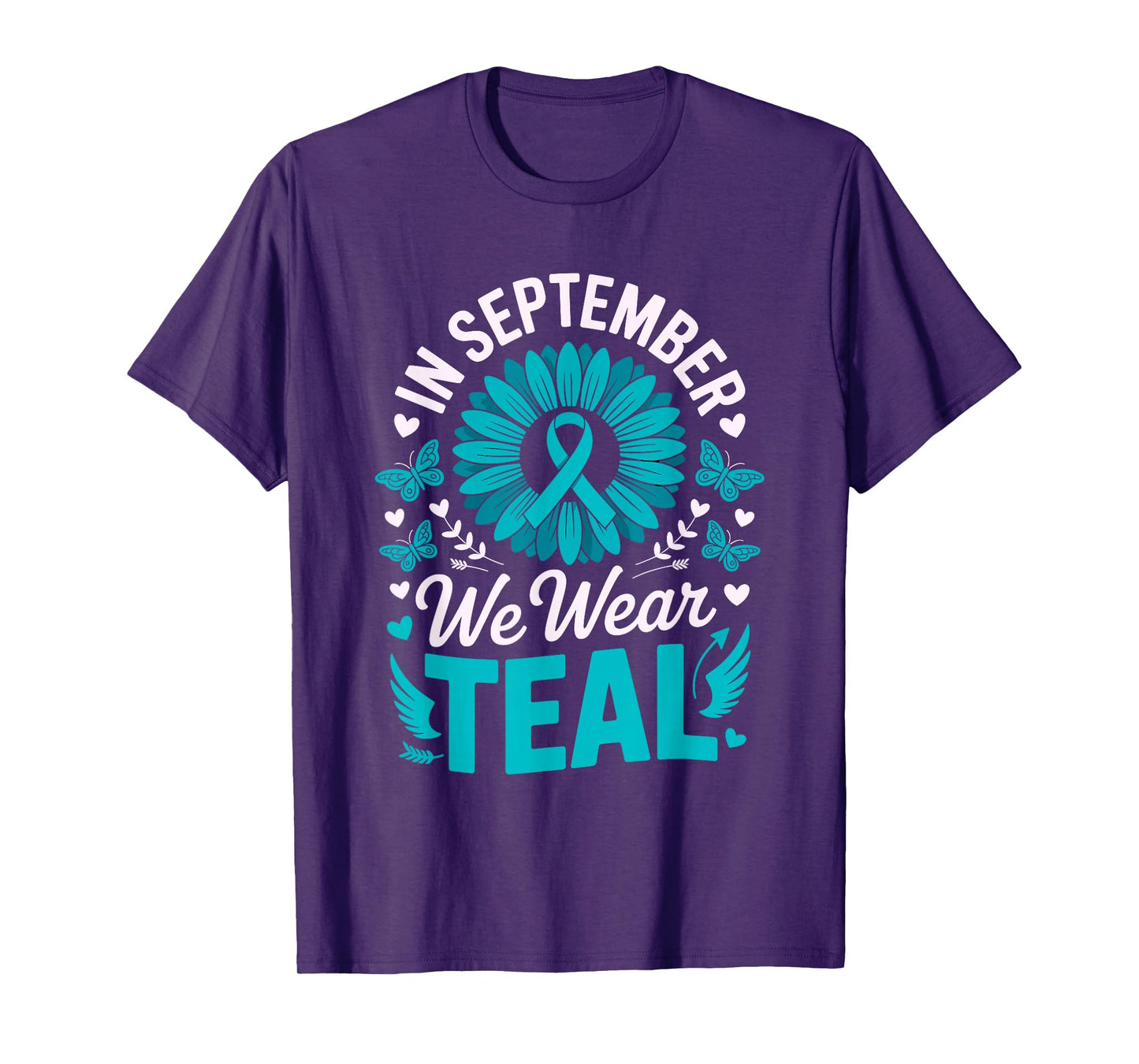in September We Wear Teal for Ovarian Awareness Month T-Shirt