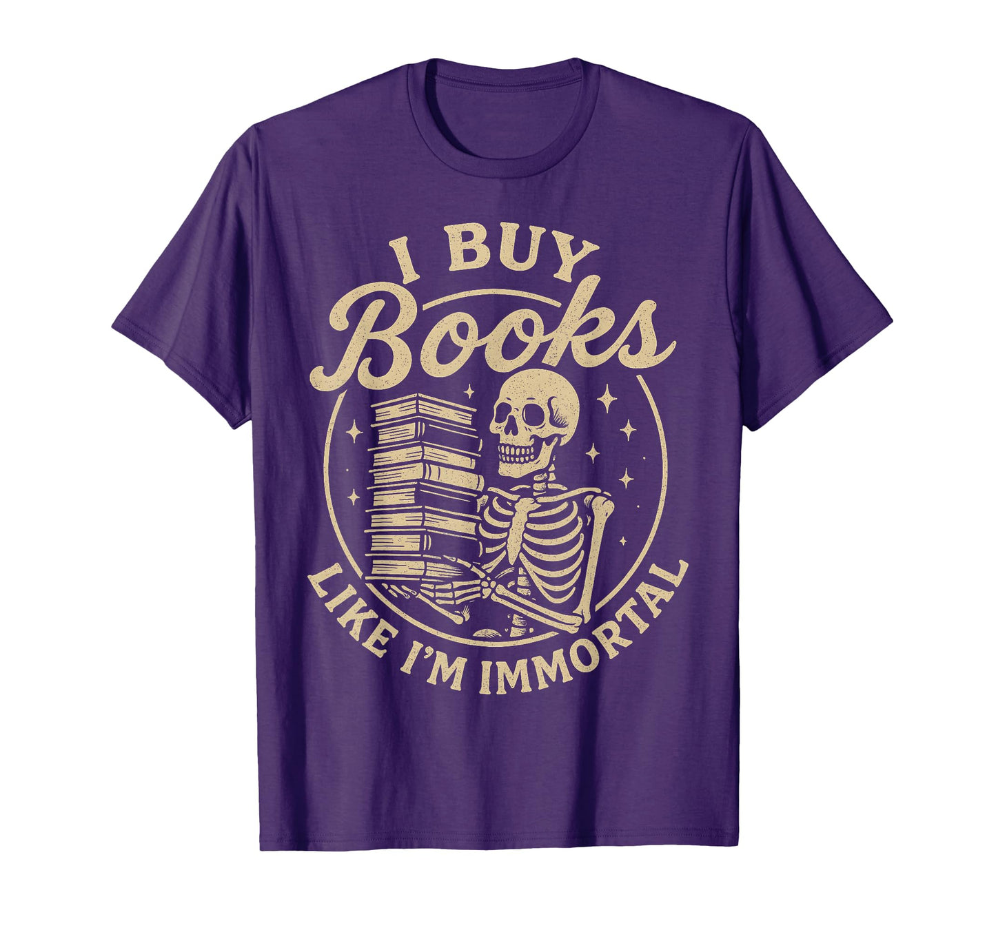 I Buy Books Like I’m Immortal Gothic Library Lover Bookworm T-Shirt