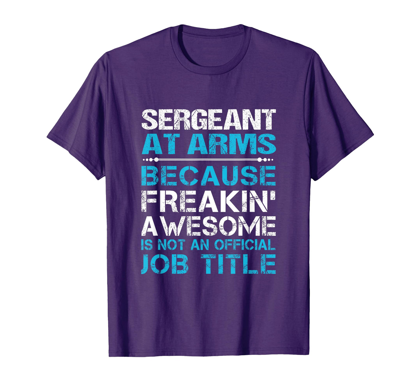 Sergeant At Arms - Freaking Awesome T-Shirt
