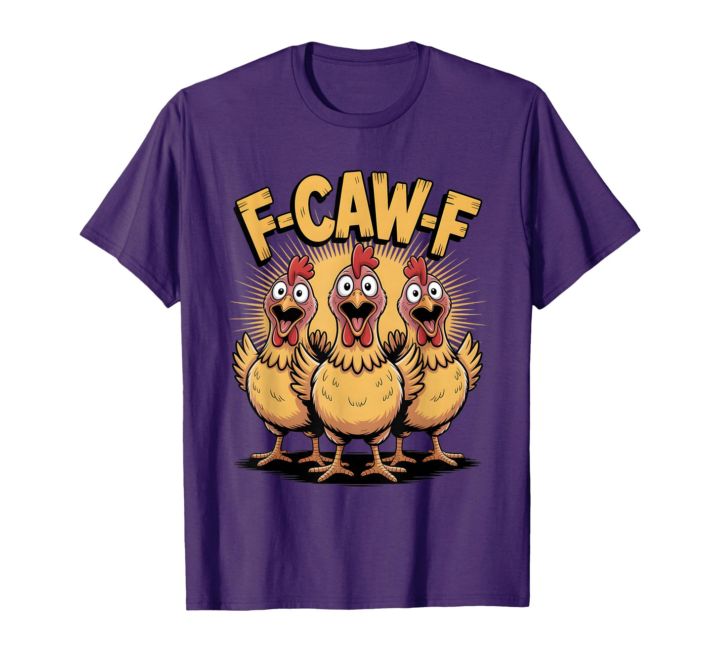 F-Caw-F Chicken T-Shirt