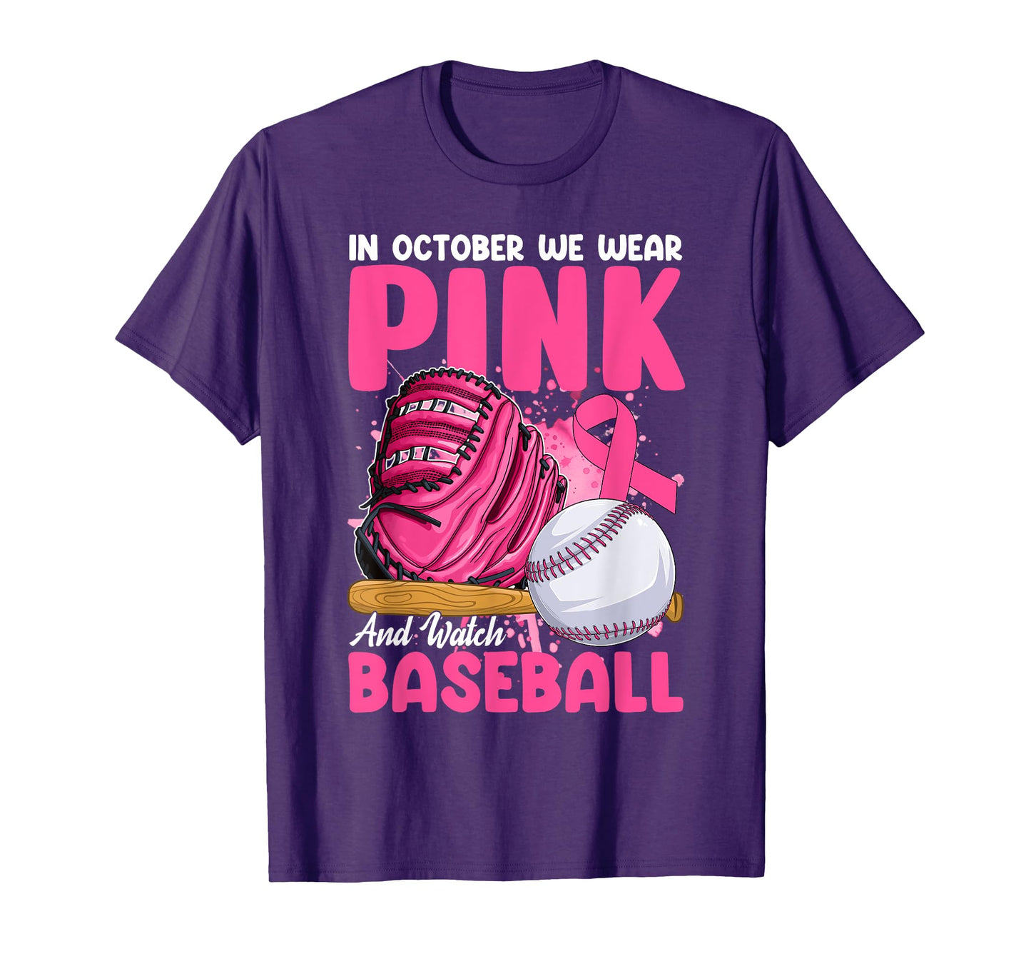 In October We Wear Pink & Watch Baseball Breast Cancer Women T-Shirt