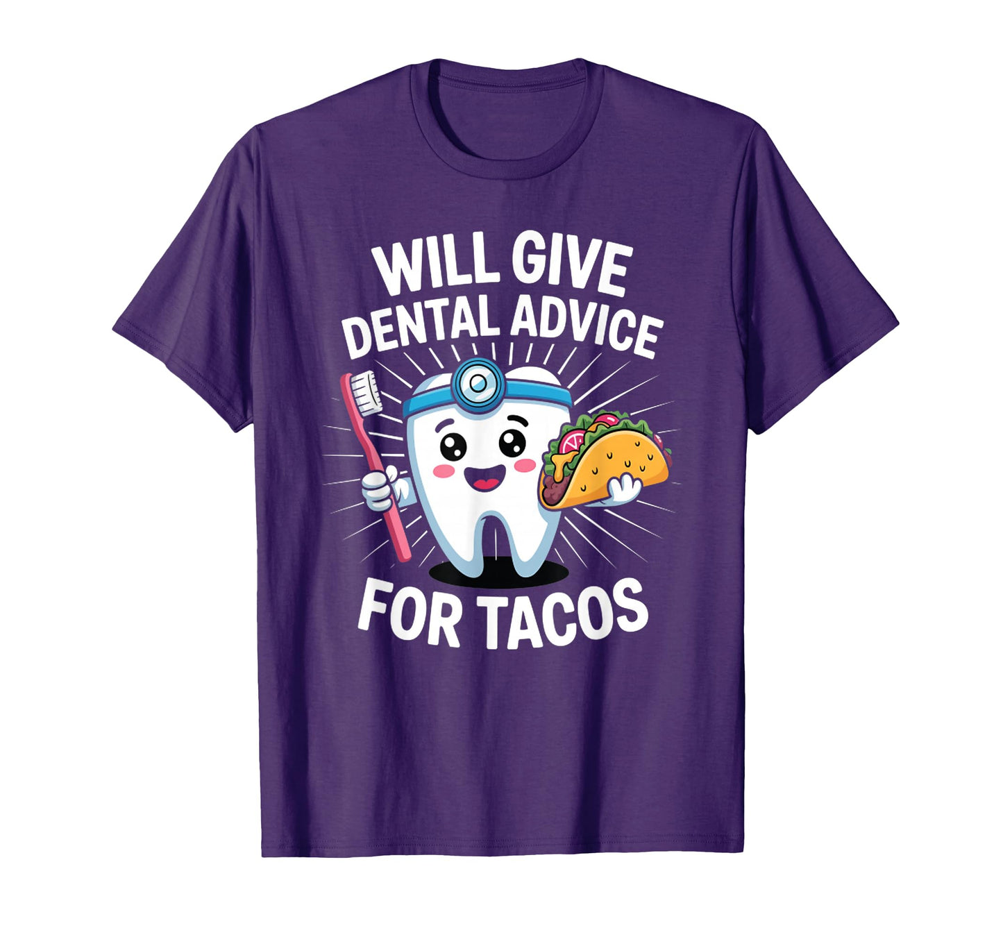 Cute Tooth Offers Dental Advice for Tacos Dentist Humor T-Shirt