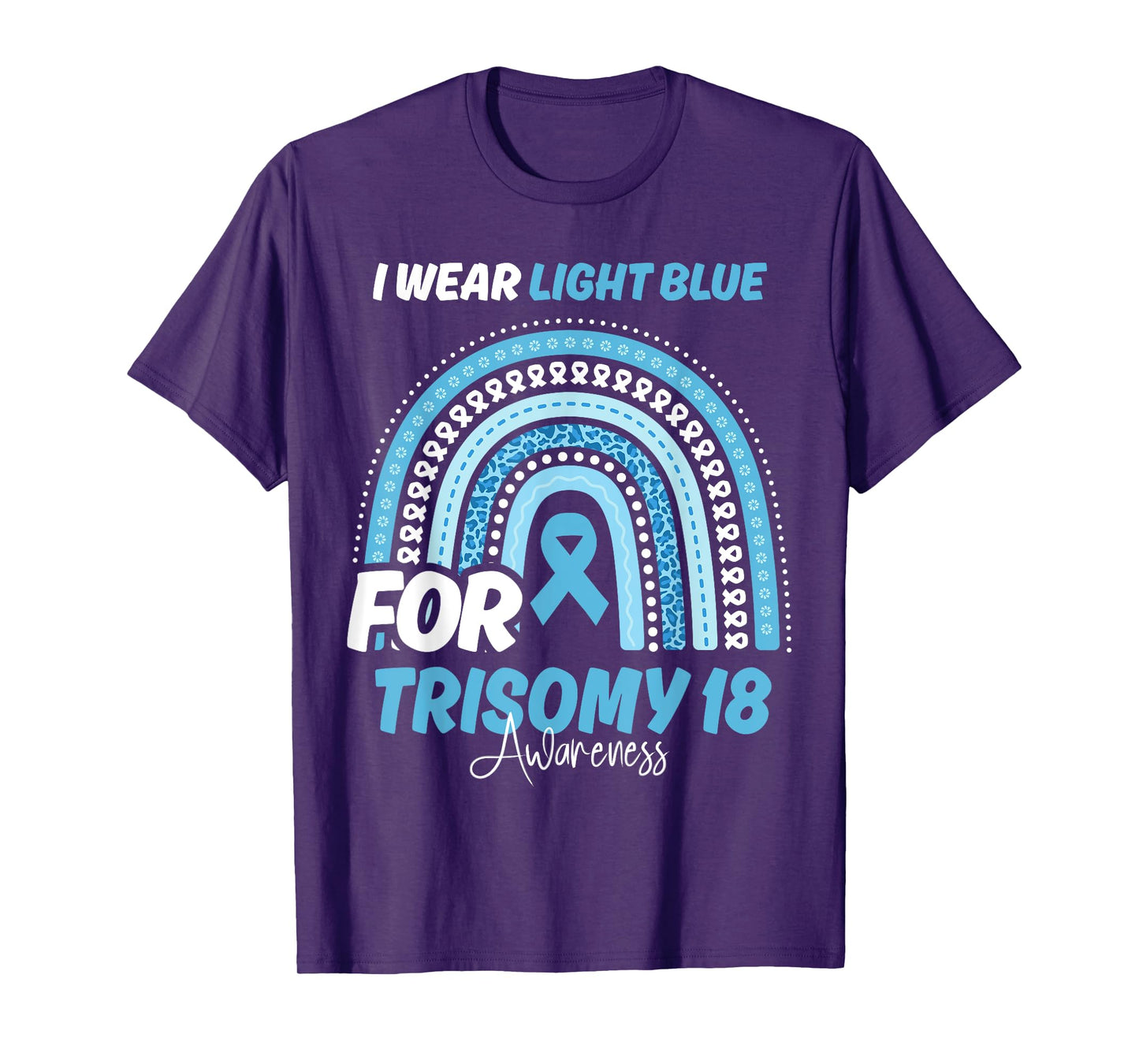 Trisomy 18 Awareness Month Light Blue Ribbon Rainbow T-Shirt