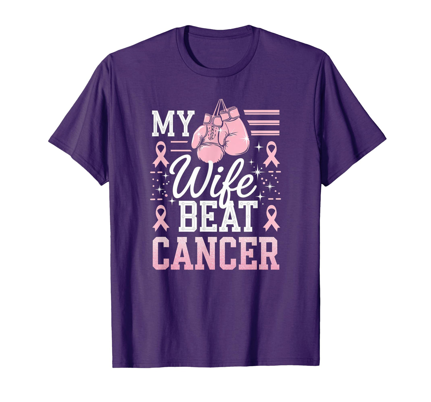 My Wife Beat Cancer Support Breast Cancer Awareness T-Shirt