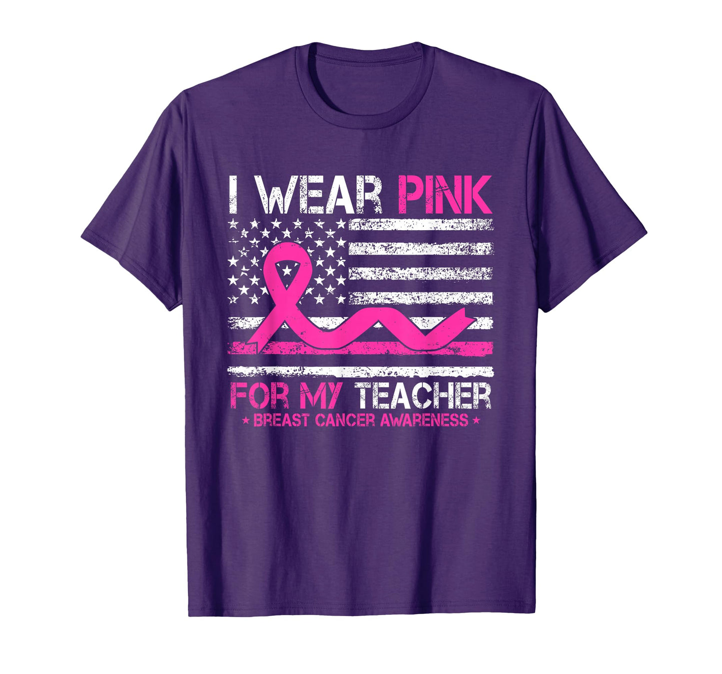 I Wear Pink For My Teacher Breast Cancer Awareness US Flag T-Shirt