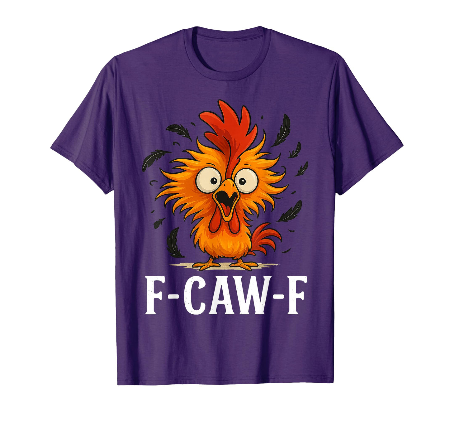 Funny Rooster Meme F-Caw-F Chicken Gifts for Men Women Kids T-Shirt