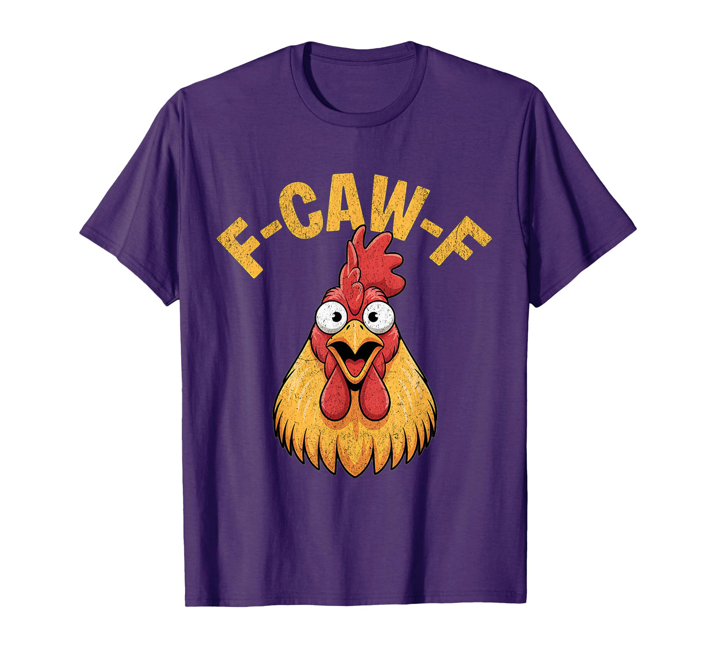 F-CAW-F Funny Chicken Crow Rooster Humor T-Shirt