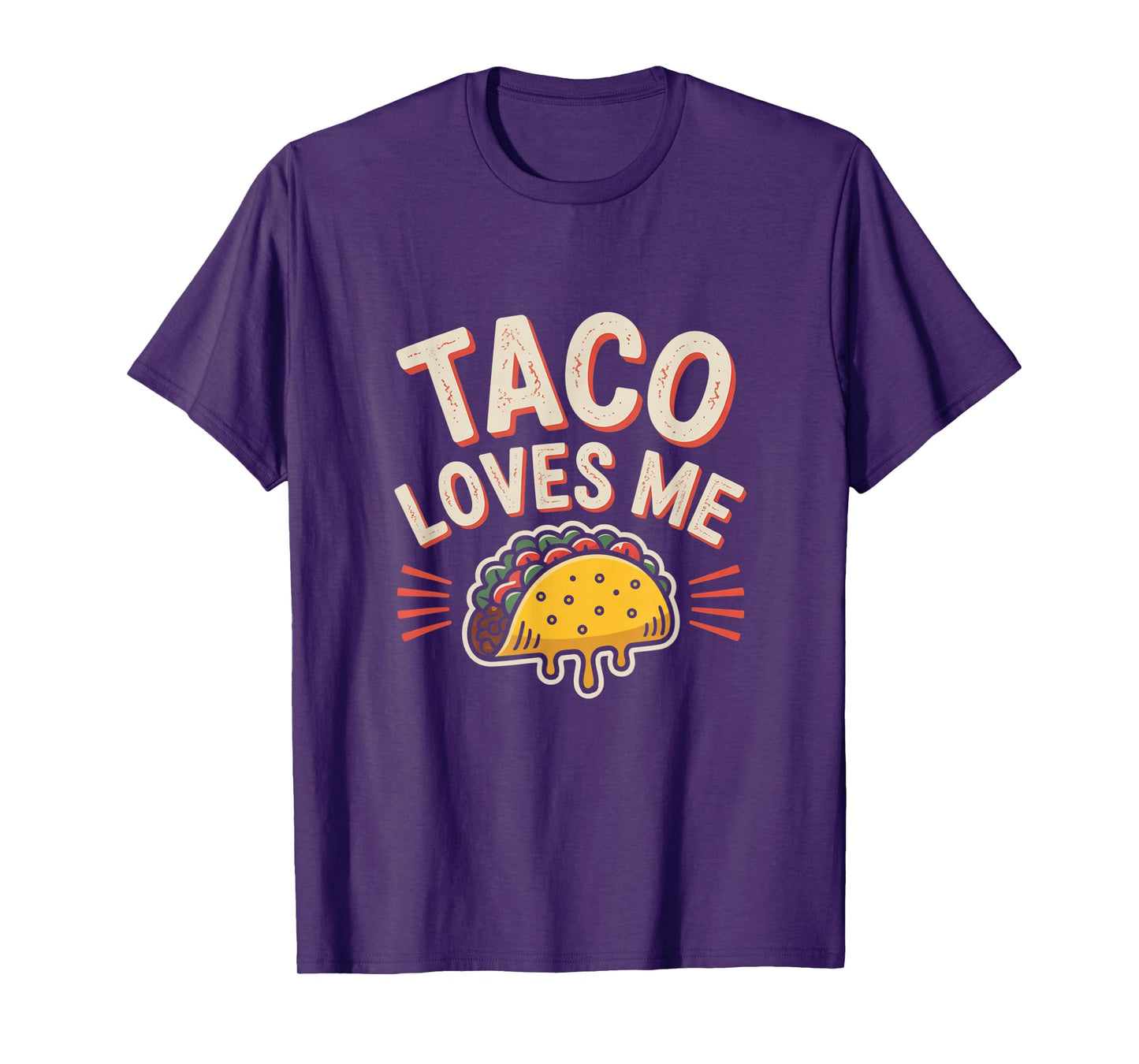 Funny Taco Memes Taco Loves Me Tacos Love Funny Taco Sayings T-Shirt