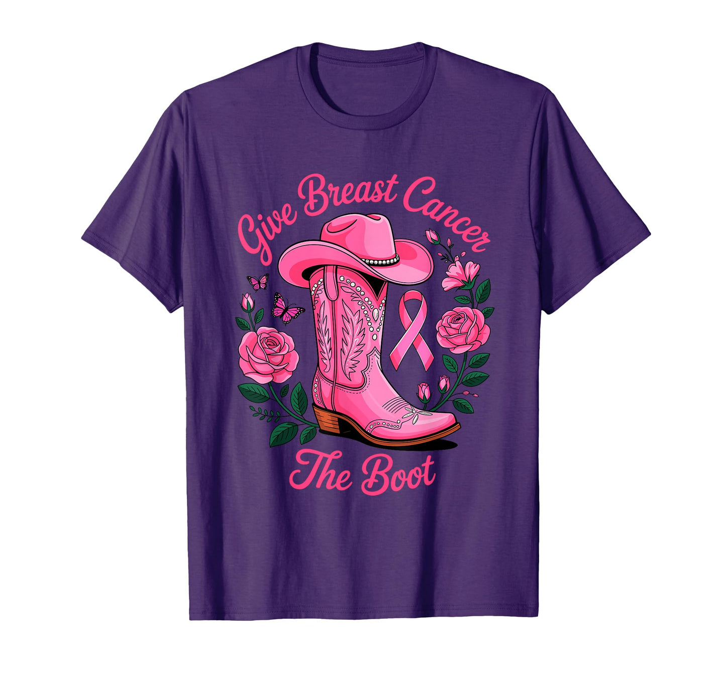 Give Breast Cancer The Boot Pink Cowgirl Hat & Boots T-Shirt