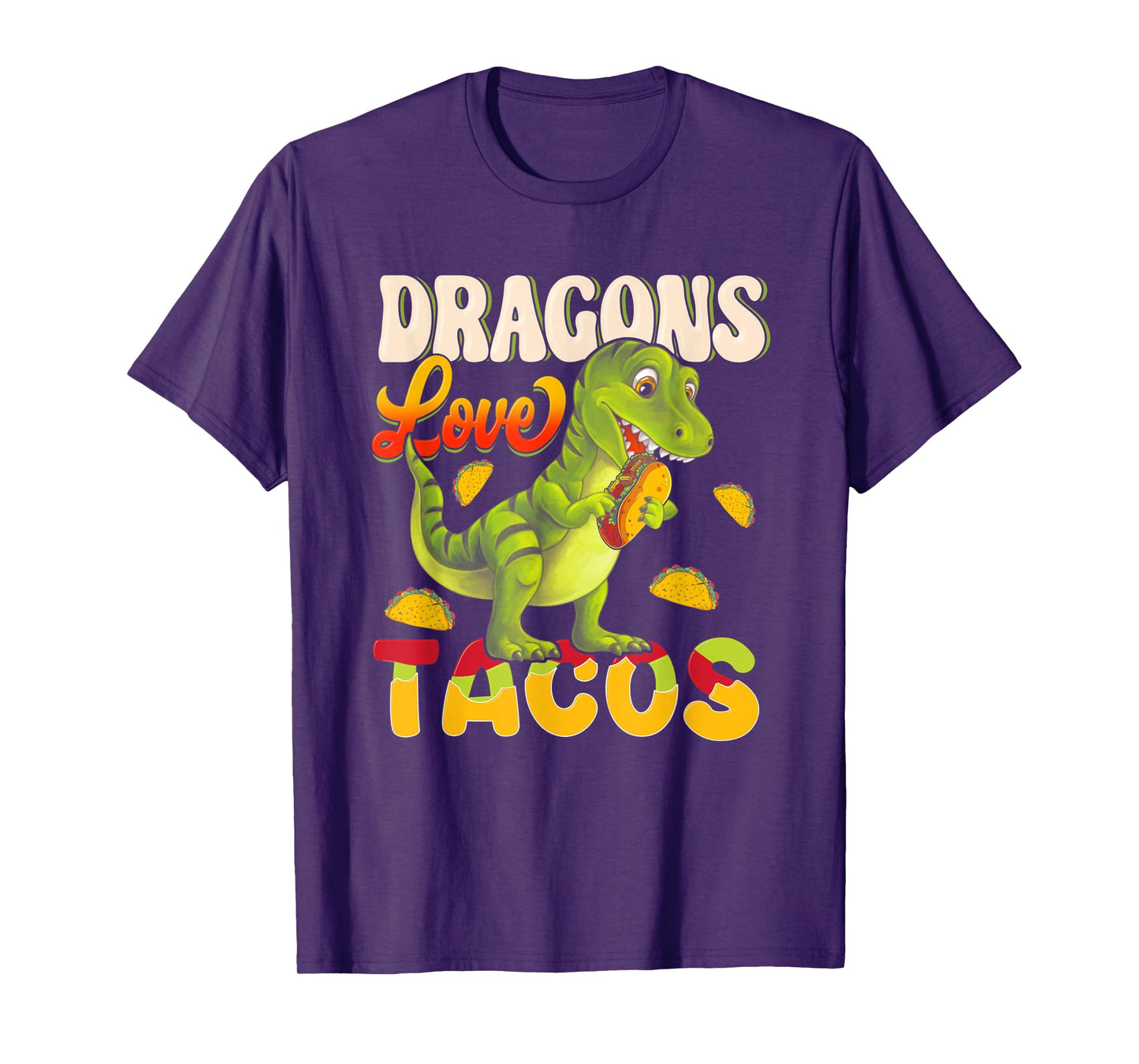 Dragons Tacos Mexican Food For Who Love Dragon And Taco T-Shirt