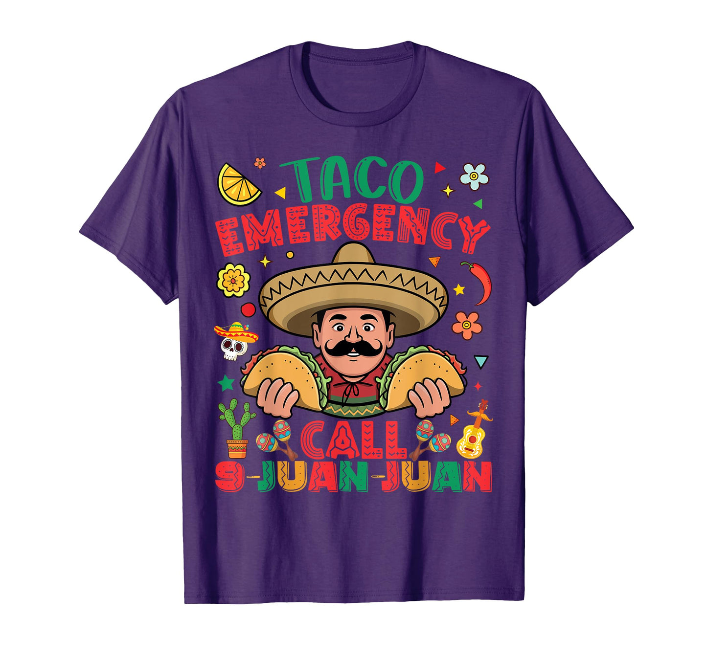 Taco Emergency Call 9 Juan Juan Cinco de Mayo Mexican Tacos T-Shirt