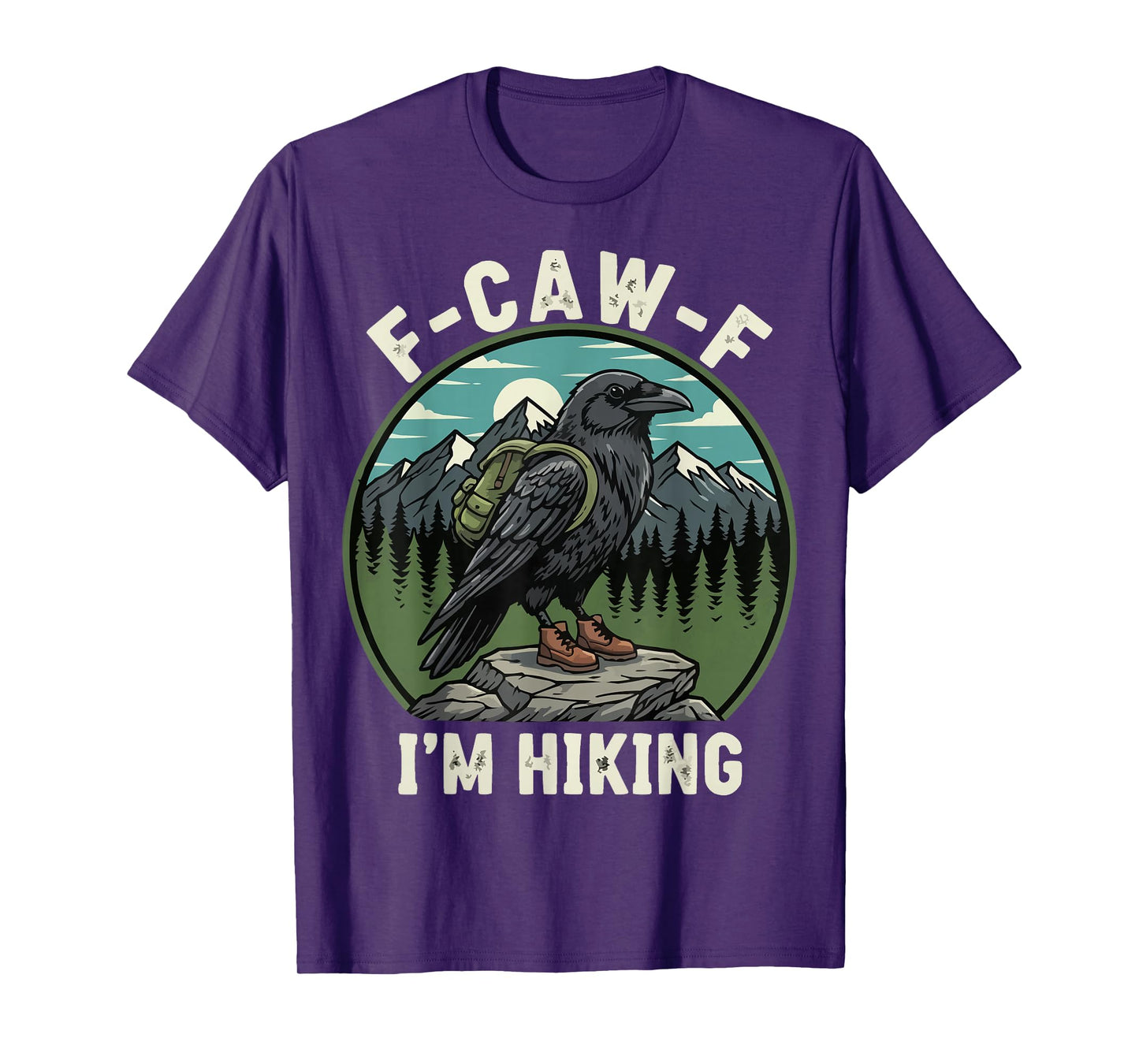 F-CAW-F I'm Hiking Proud Raven Crow Spirit T-Shirt
