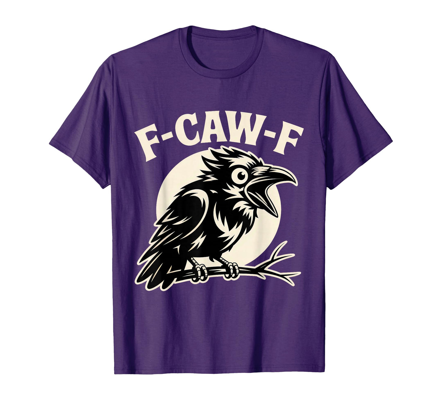 Black Crow F-Caw-F Bird Raven Saying Humor T-Shirt