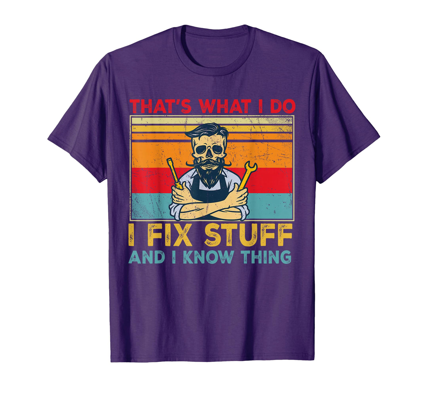 Vintage That's What I Do I Fix Stuff and I Know Things T-Shirt