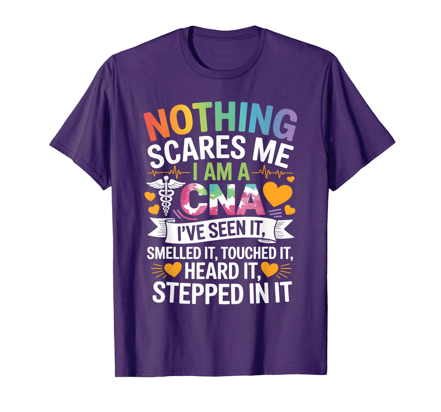 Nothing Scares Me I Am A CNA Nurse Certified Assistant T-Shirt