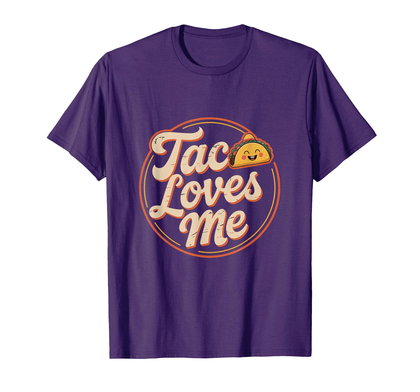Funny Taco Memes Taco Loves Me Tacos Love Funny Taco Sayings T-Shirt