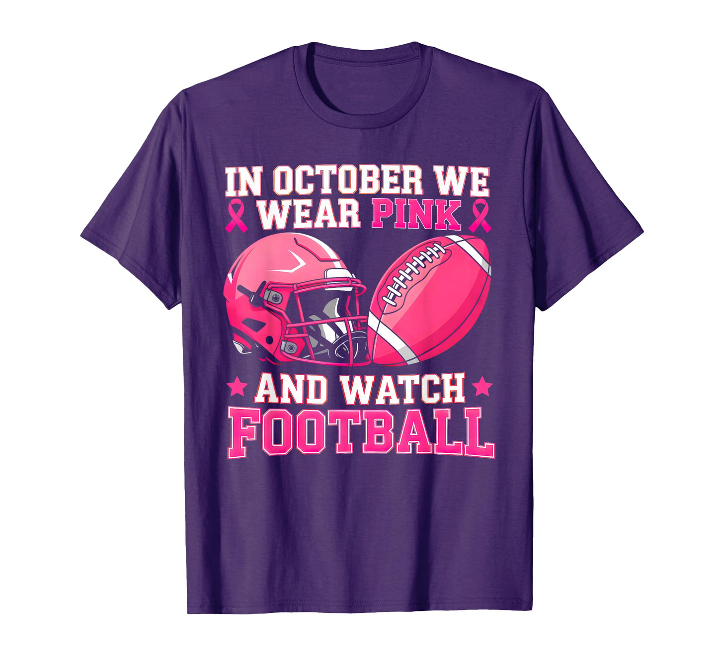 In October We Wear Pink And Watch Football Breast Cancer T-Shirt
