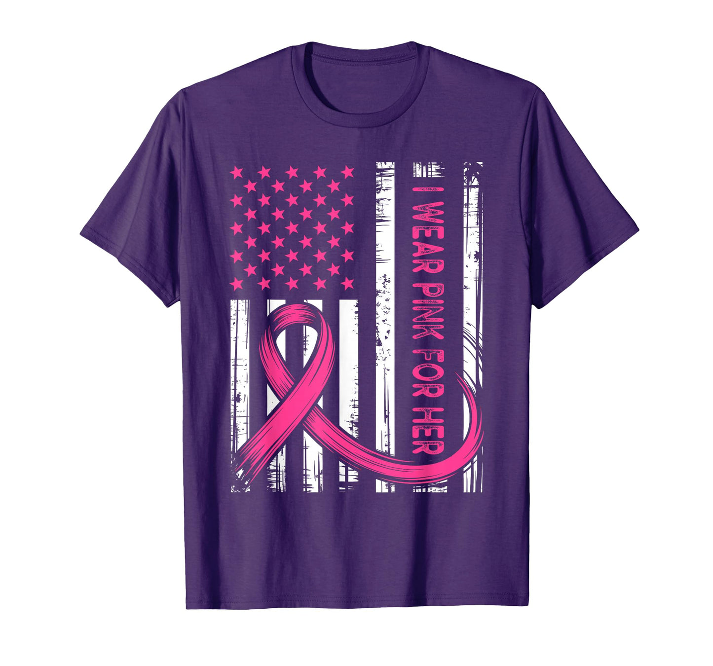 I Wear Pink for Her Breast Cancer Awareness Tee Support Flag T-Shirt