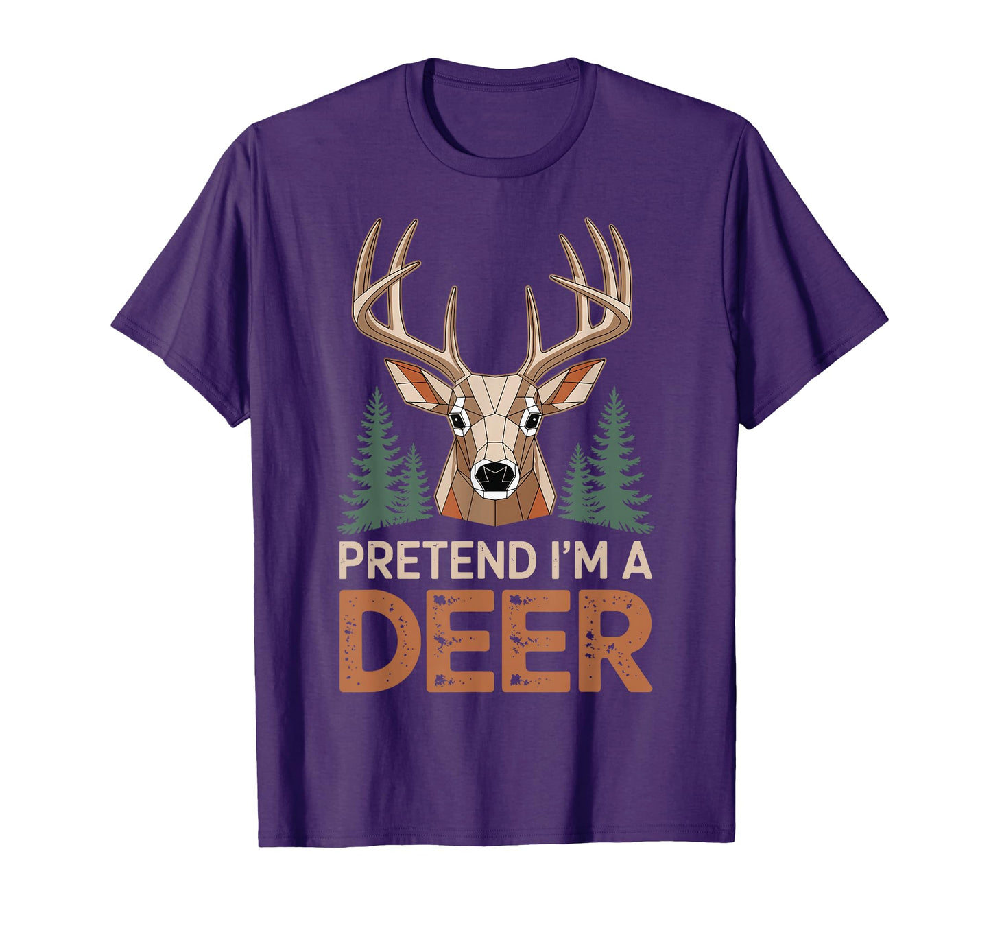 Pretend I'm A Deer T-Shirt