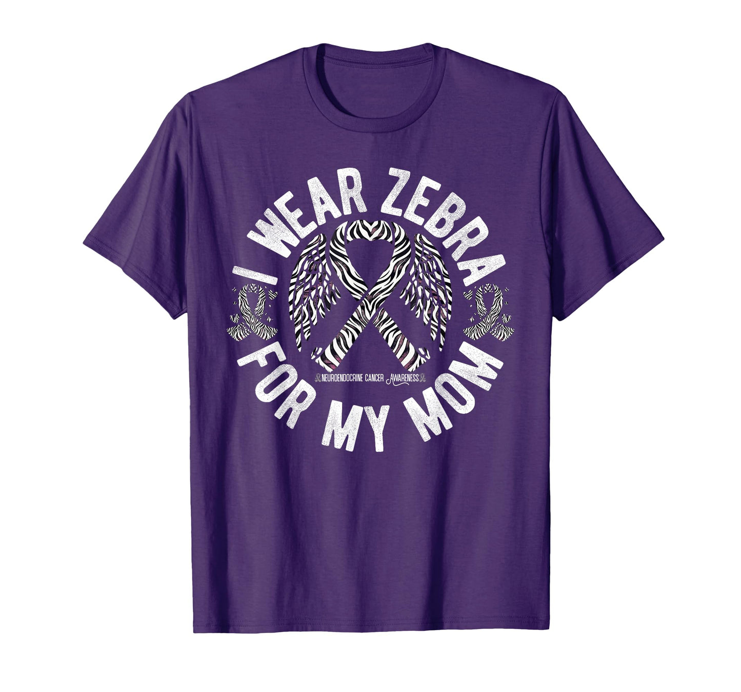 I Wear Zebra For My Mom Neuroendocrine Cancer Awareness T-Shirt