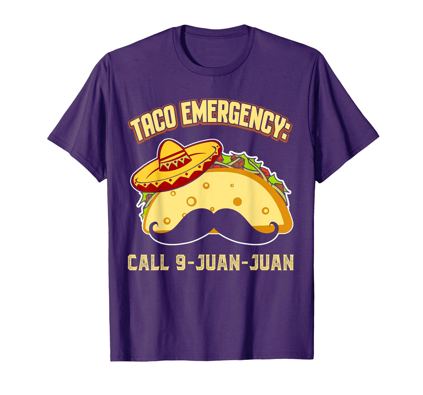 Taco Emergency Call 9 Juan Juan Funny Cinco De Mayo Mexican T-Shirt