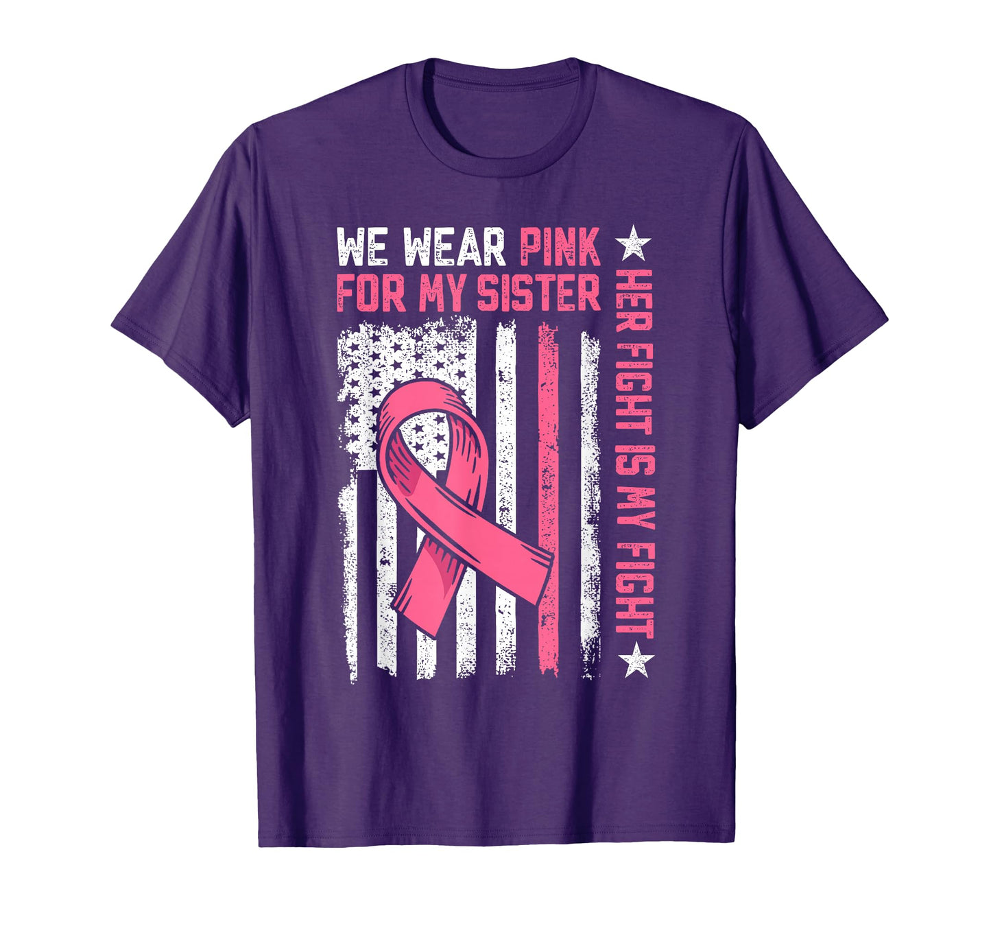 We Wear Pink For My Sister Pink Ribbon Breast Cancer Warrior T-Shirt